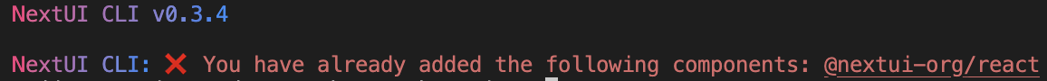 You have already added the following components